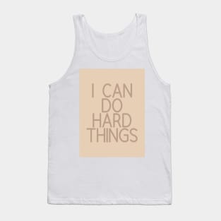 I Can Do Hard Things - Beige Quotes Aesthetic Tank Top